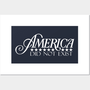 America Did Not Exist Posters and Art